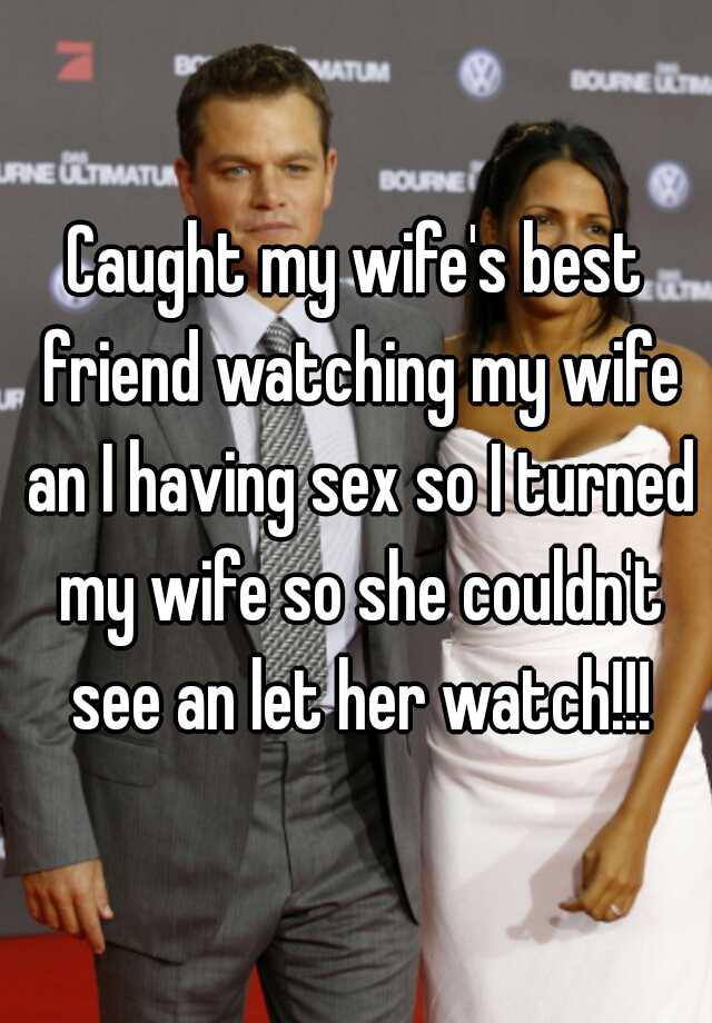 Watching The Wife Stories